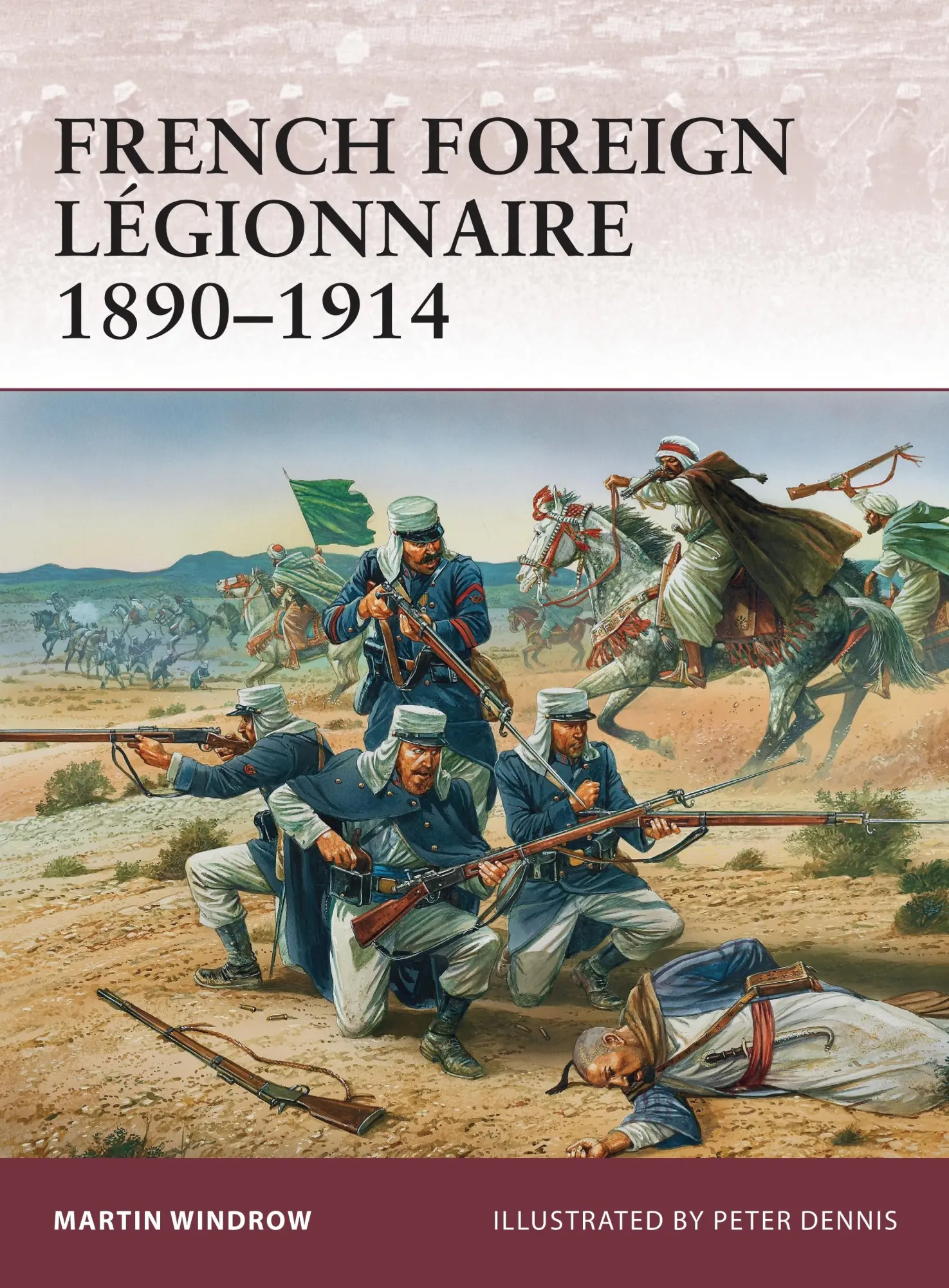 Cover: 9781849084222 | French Foreign Legionnaire 1890-1914 | Martin Windrow | Taschenbuch