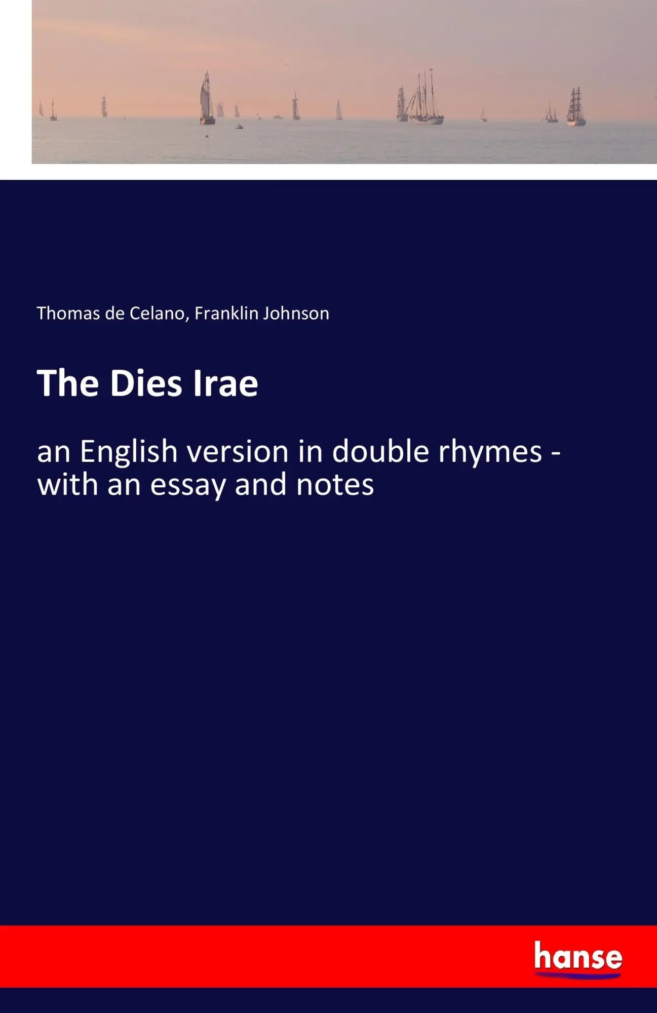 Cover: 9783337264222 | The Dies Irae | Thomas De Celano (u. a.) | Taschenbuch | 44 S. | 2017