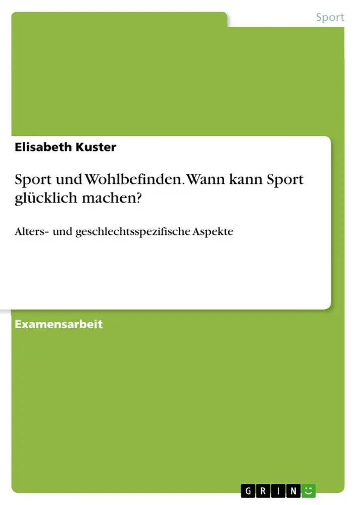Cover: 9783668544222 | Sport und Wohlbefinden. Wann kann Sport glücklich machen? | Kuster