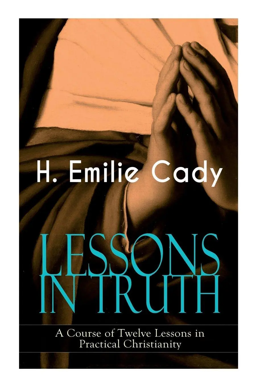 Cover: 9788027344222 | LESSONS IN TRUTH - A Course of Twelve Lessons in Practical...