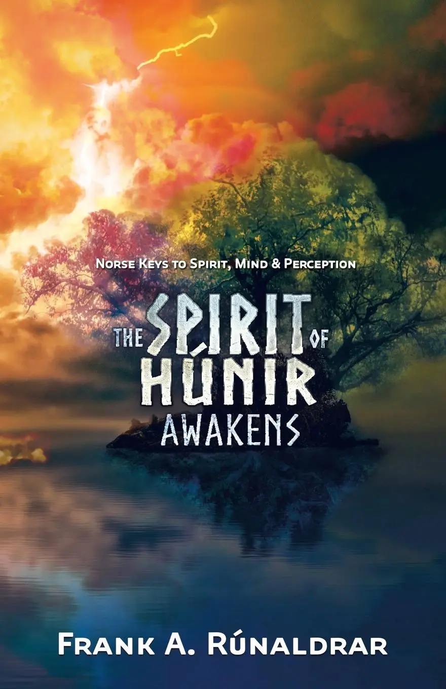 Cover: 9780995534322 | The Spirit of Hunir Awakens (Part 1) | Frank A Rúnaldrar | Taschenbuch