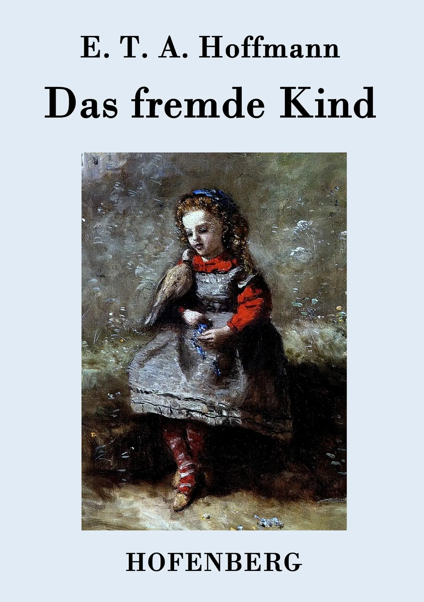 Cover: 9783843074322 | Das fremde Kind | E. T. A. Hoffmann | Taschenbuch | 52 S. | Deutsch