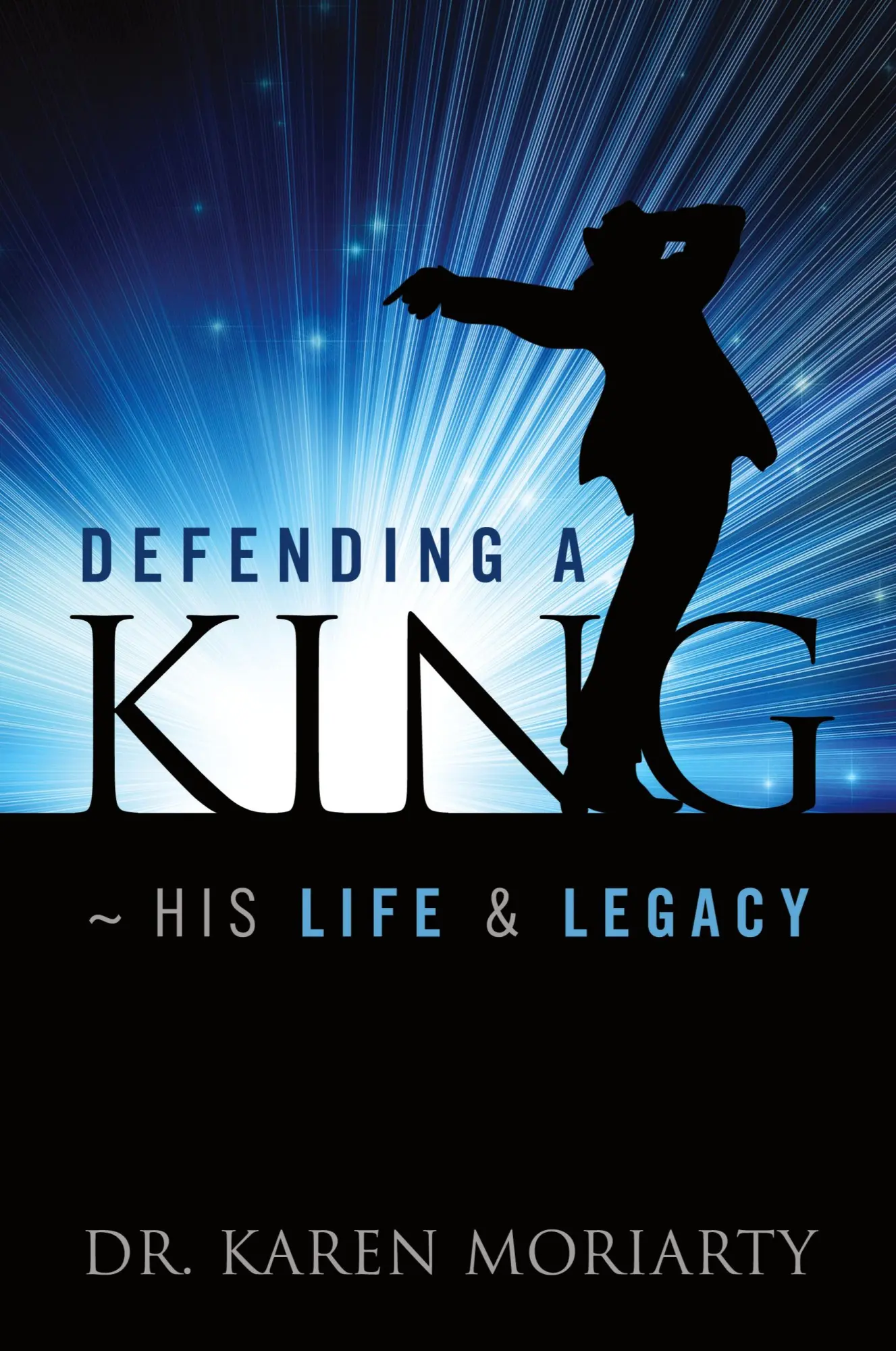 Cover: 9781432794422 | Defending a King His Life &amp; Legacy | Karen Moriarty (u. a.) | Buch