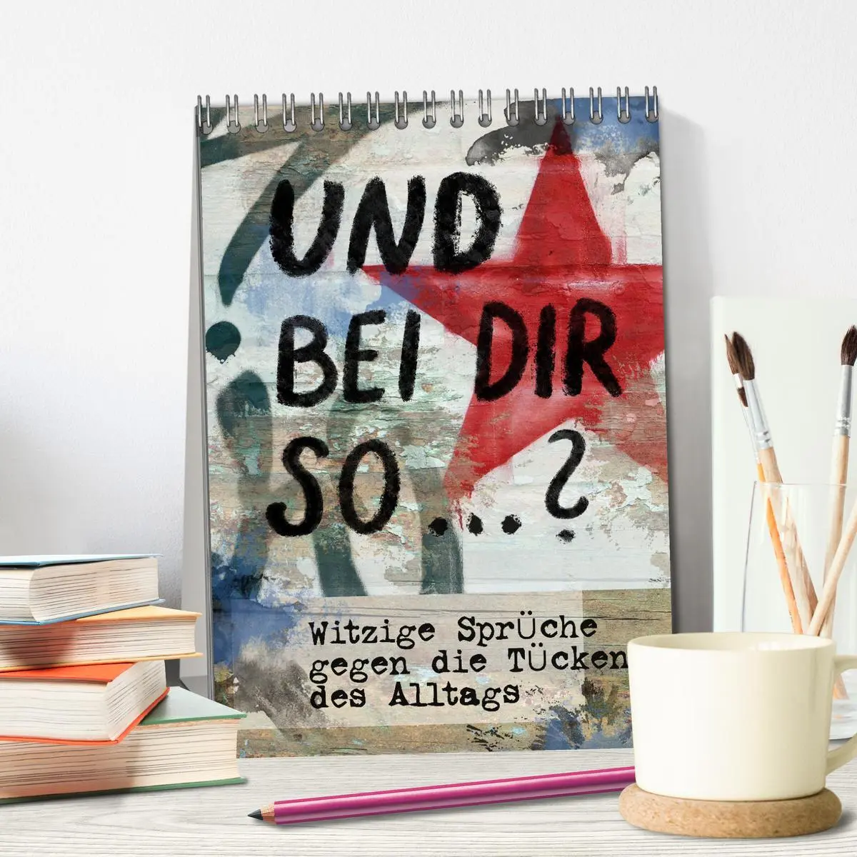 Bild: 9783516364422 | Und bei dir so ...? Witzige Sprüche gegen die Tücken des Alltags...