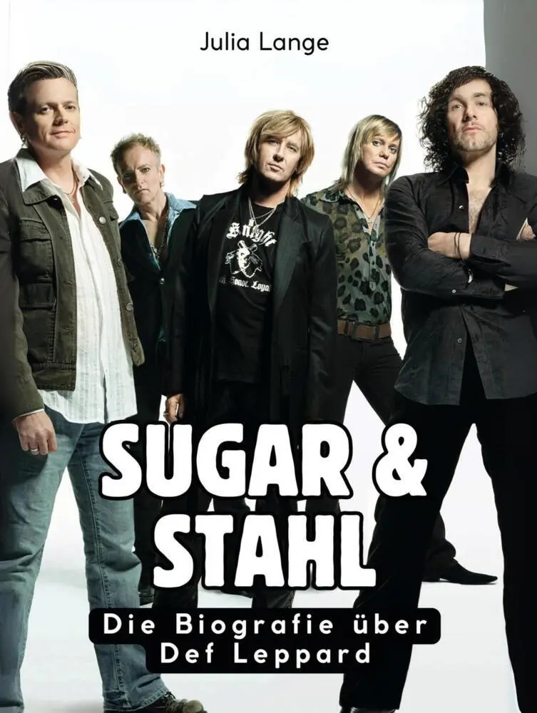 Cover: 9783695324422 | Sugar &amp; Stahl | Die Biografie über Def Leppard. Komplett in Farbe