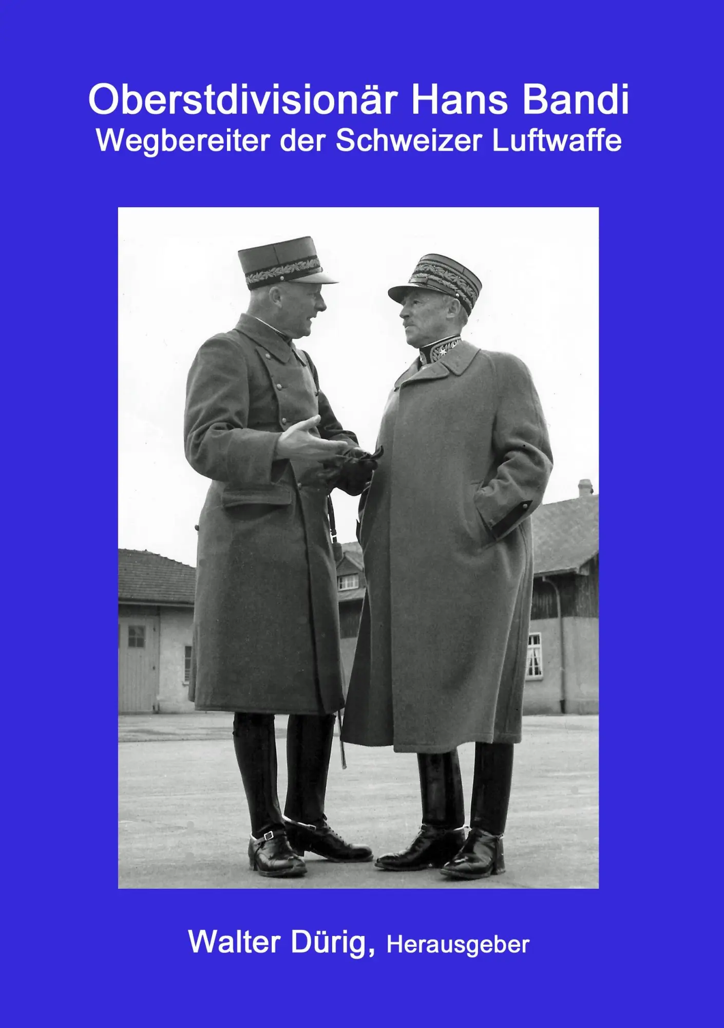 Cover: 9783735774422 | Oberstdivisionär Hans Bandi | Wegbereiter der Schweizer Luftwaffe