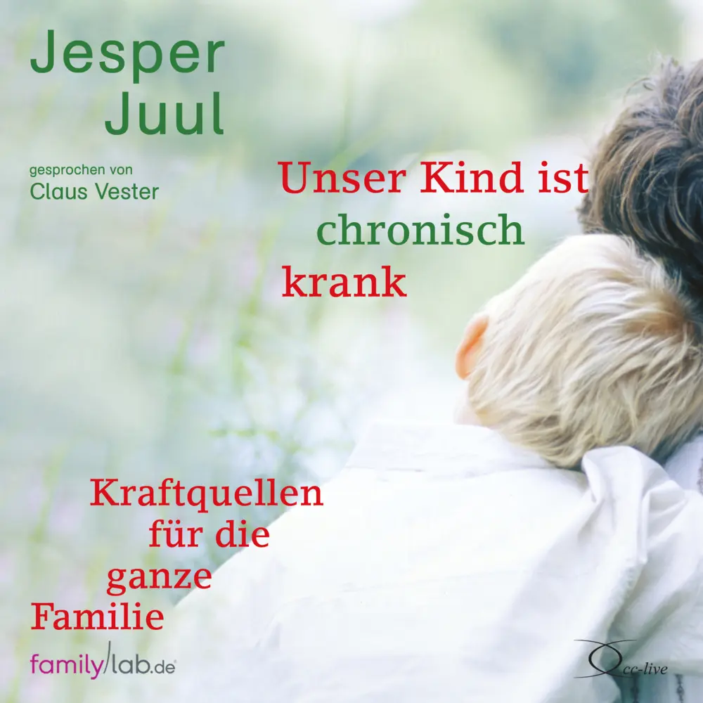 Cover: 9783956164422 | Unser Kind ist chronisch krank,2 Audio-CD | Jesper Juul | Audio-CD