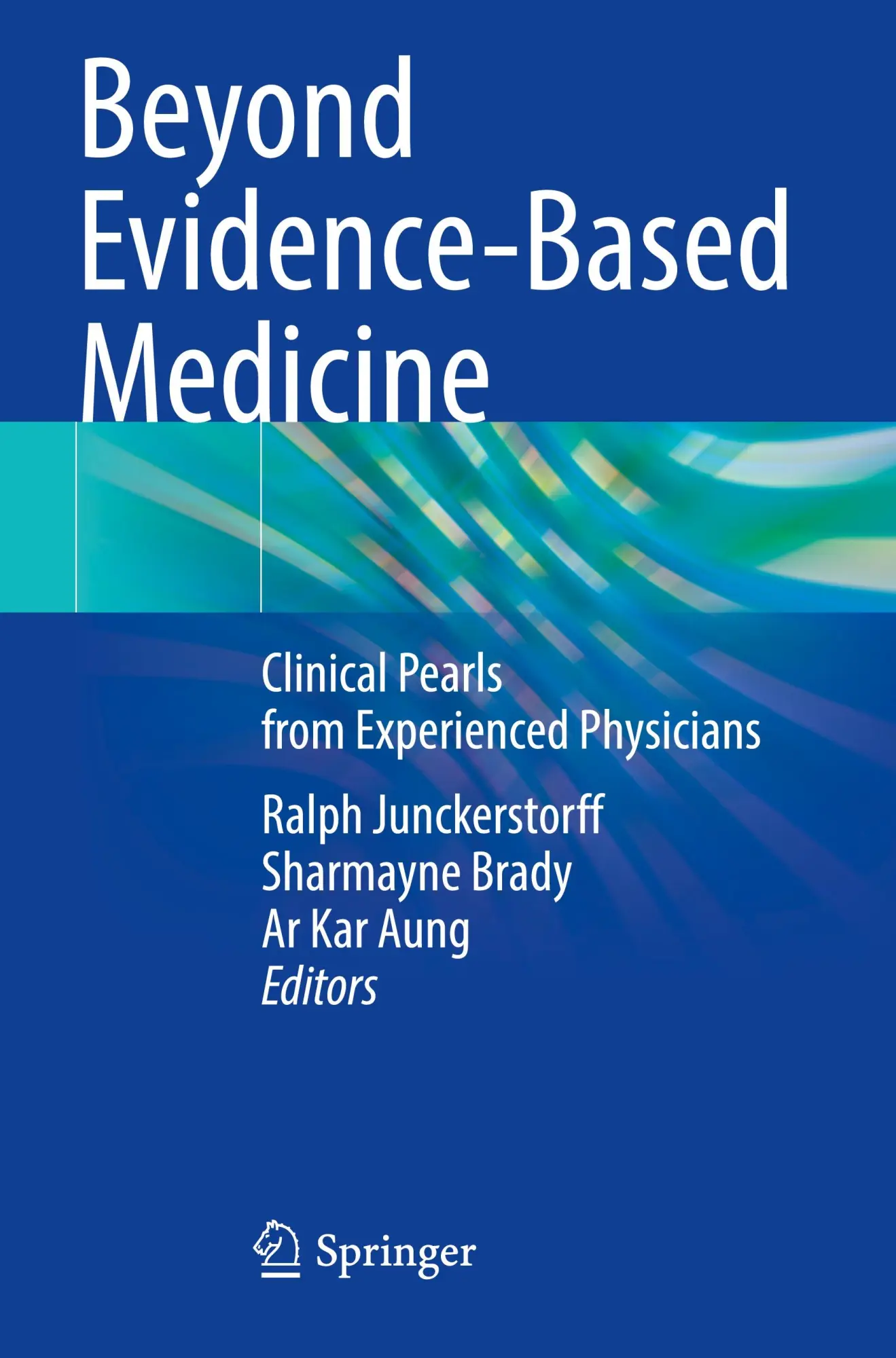 Cover: 9789819944422 | Beyond Evidence-Based Medicine | Ralph Junckerstorff (u. a.) | Buch