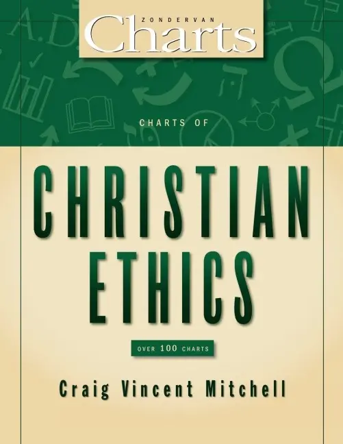 Cover: 9780310254522 | The Charts of Christian Ethics | Craig Vincent Mitchell | Taschenbuch