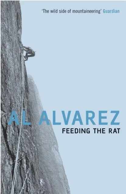 Cover: 9780747564522 | Feeding the Rat | A Climber's Life on the Edge | Al Alvarez | Buch