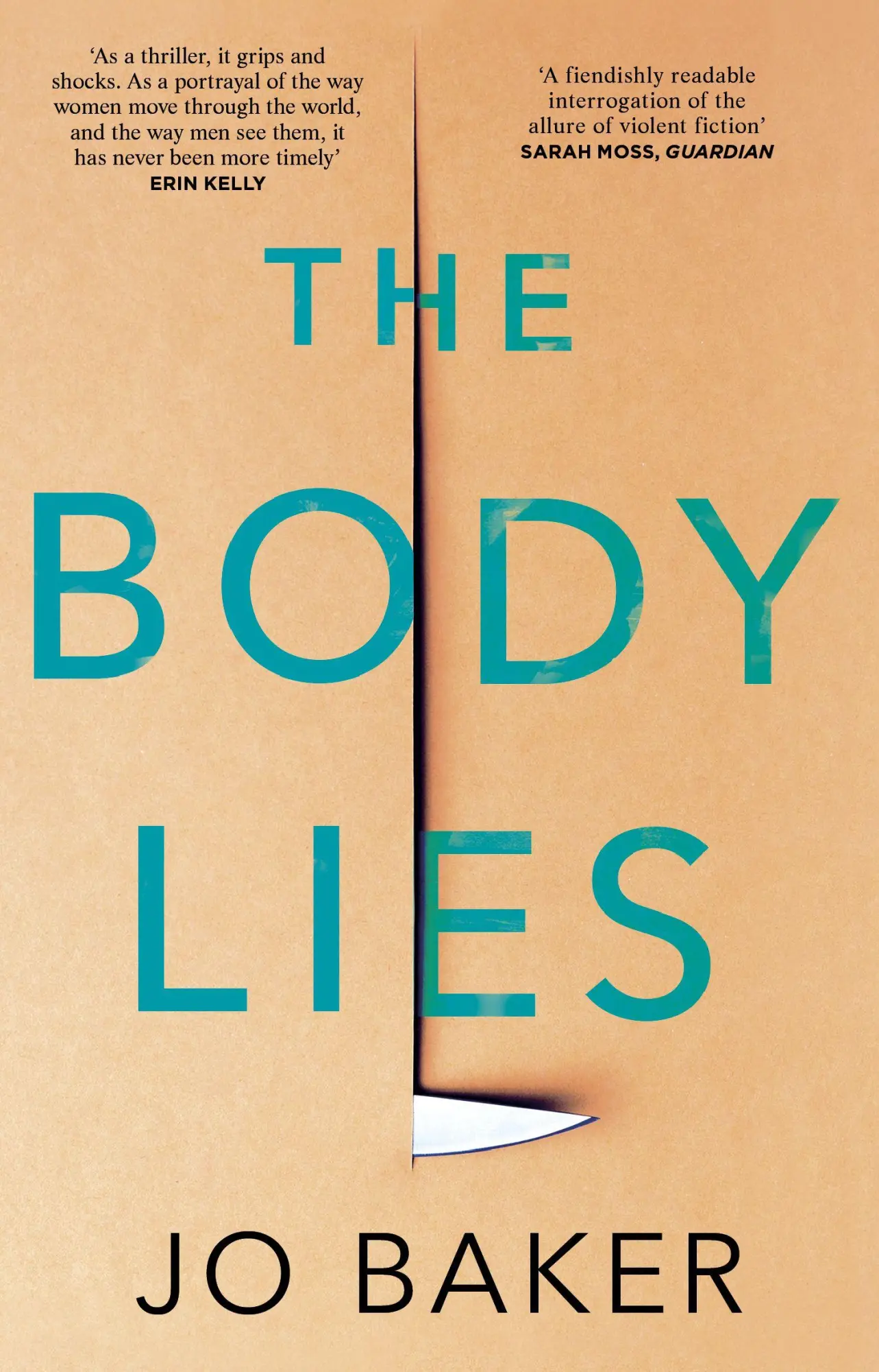 Cover: 9781784164522 | The Body Lies | 'A propulsive #Metoo thriller' GUARDIAN | Jo Baker