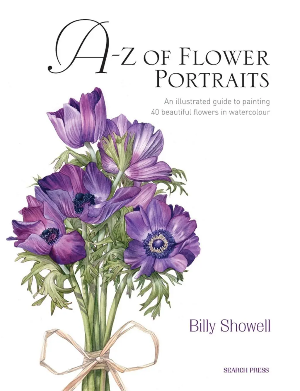 Cover: 9781844484522 | A-Z of Flower Portraits | Billy Showell | Buch | Gebunden | Englisch