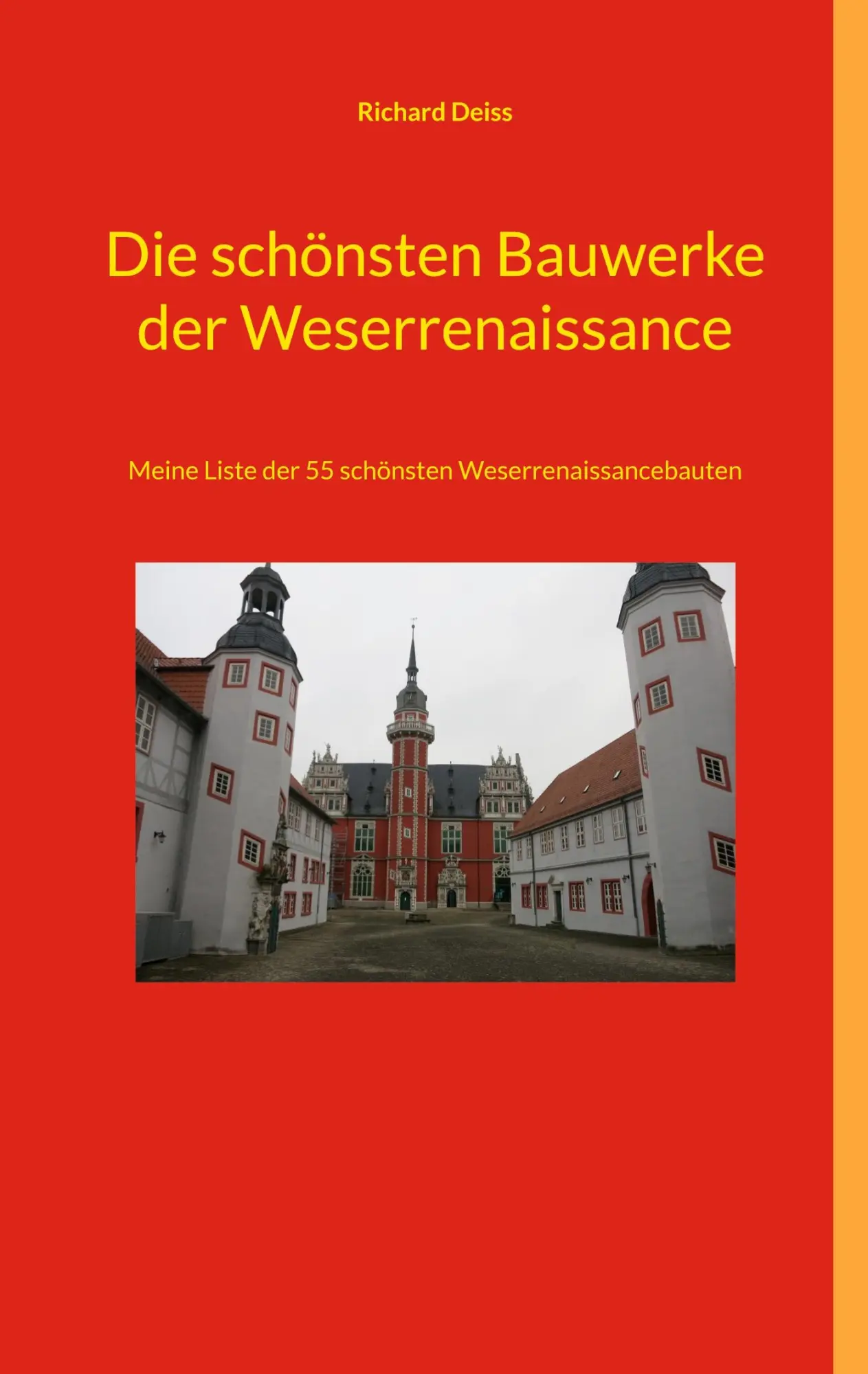 Cover: 9783769354522 | Die schönsten Bauwerke der Weserrenaissance | Richard Deiss | Buch