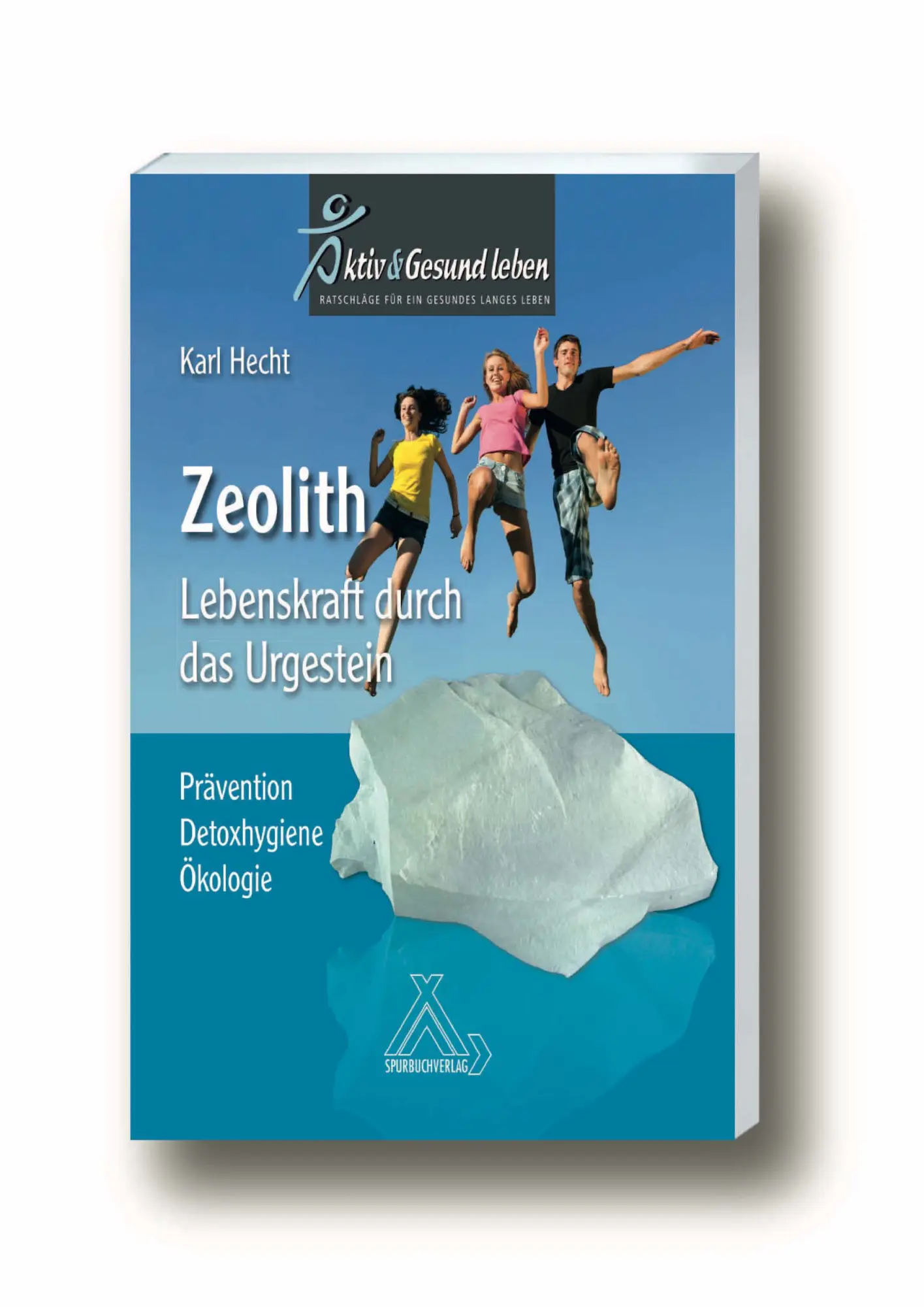 Cover: 9783887784522 | Zeolith - Lebenskraft durch das Urgestein | Karl Hecht | Buch | 336 S.
