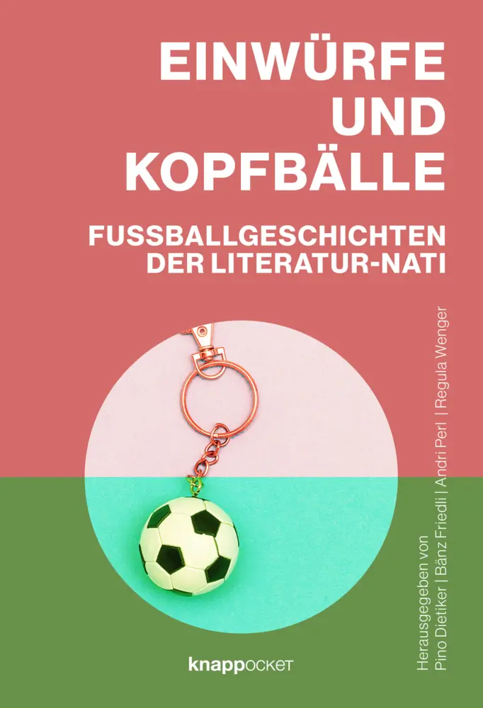 Cover: 9783907334522 | Einwürfe und Kopfbälle | Fußballgeschichten der Literatur-Nati | Buch
