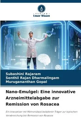 Cover: 9786206254522 | Nano-Emulgel: Eine innovative Arzneimittelabgabe zur Remission von...