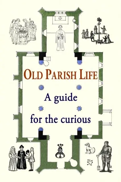 Cover: 9780956204622 | Old Parish Life | A guide for the curious | Buch | Gebunden | Englisch