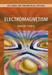 Cover: 9781009594622 | Electromagnetism: Volume 2 | Lectures on Theoretical Physics | Tong