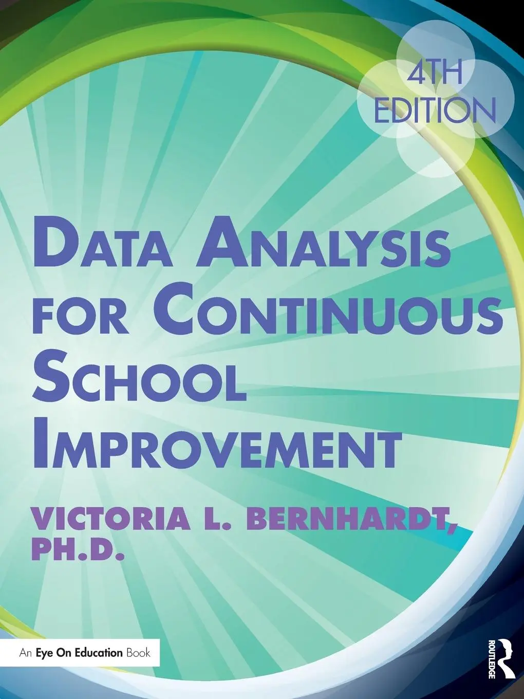 Cover: 9781138294622 | Data Analysis for Continuous School Improvement | Victoria L Bernhardt