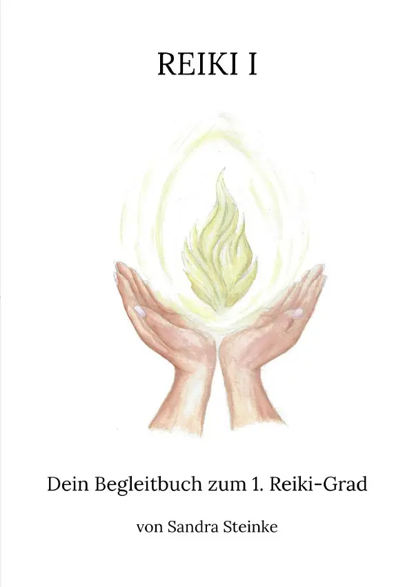 Cover: 9783565544622 | Dein Begleitbuch zum 1. Reiki-Grad | Sandra Steinke | Taschenbuch