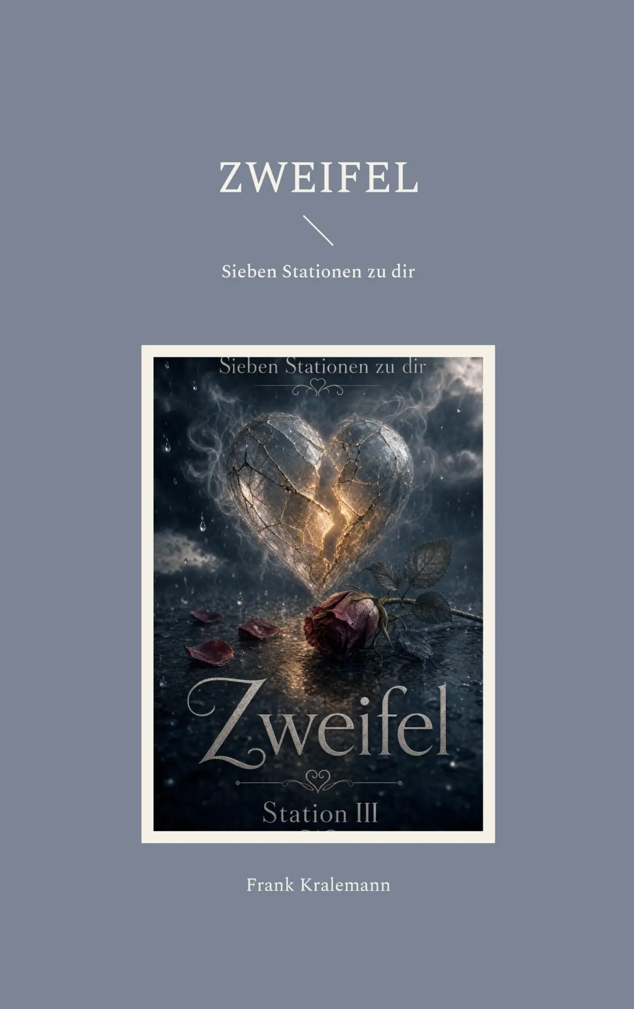 Cover: 9783695784622 | Zweifel | Sieben Stationen zu dir | Frank Kralemann | Taschenbuch