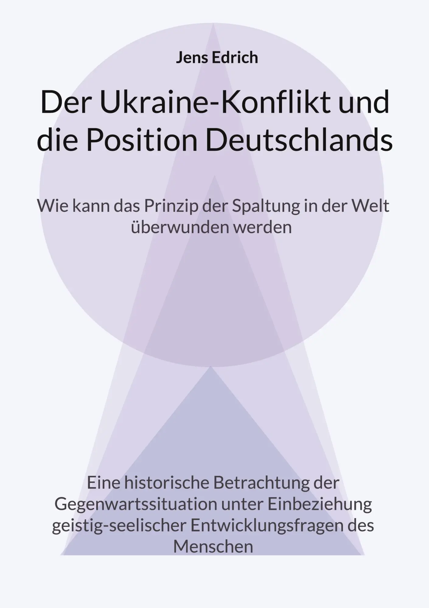 Cover: 9783753404622 | Der Ukraine Konflikt und die Position Deutschlands | Jens Edrich