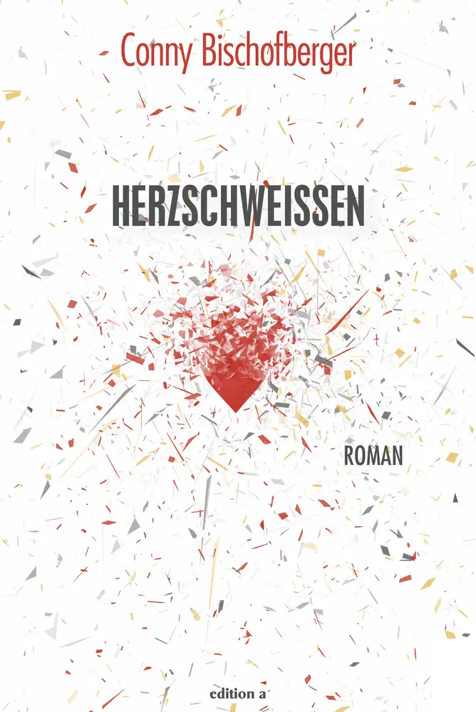 Cover: 9783990014622 | Herzschweißen | Conny Bischofberger | Buch | 315 S. | Deutsch | 2020