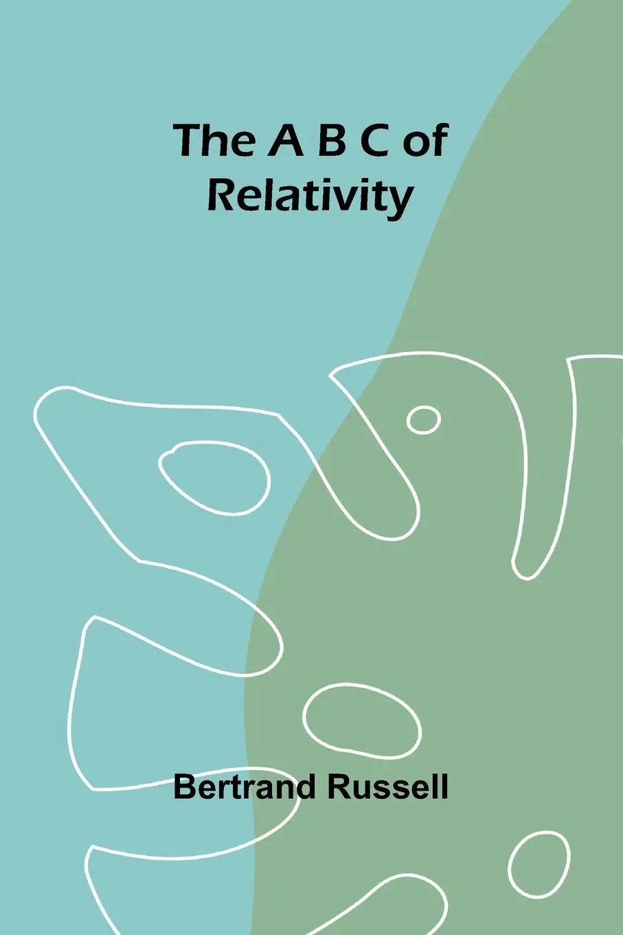 Cover: 9789362994622 | The A B C of Relativity | Bertrand Russell | Taschenbuch | Englisch