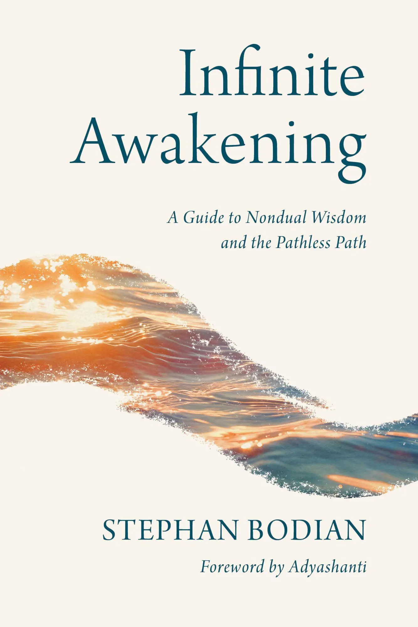 Cover: 9781645474722 | Infinite Awakening | A Guide to Nondual Wisdom and the Pathless Path