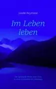 Cover: 9783833444722 | Im Leben leben | Lizelle Reymond | Taschenbuch | Paperback | 308 S.