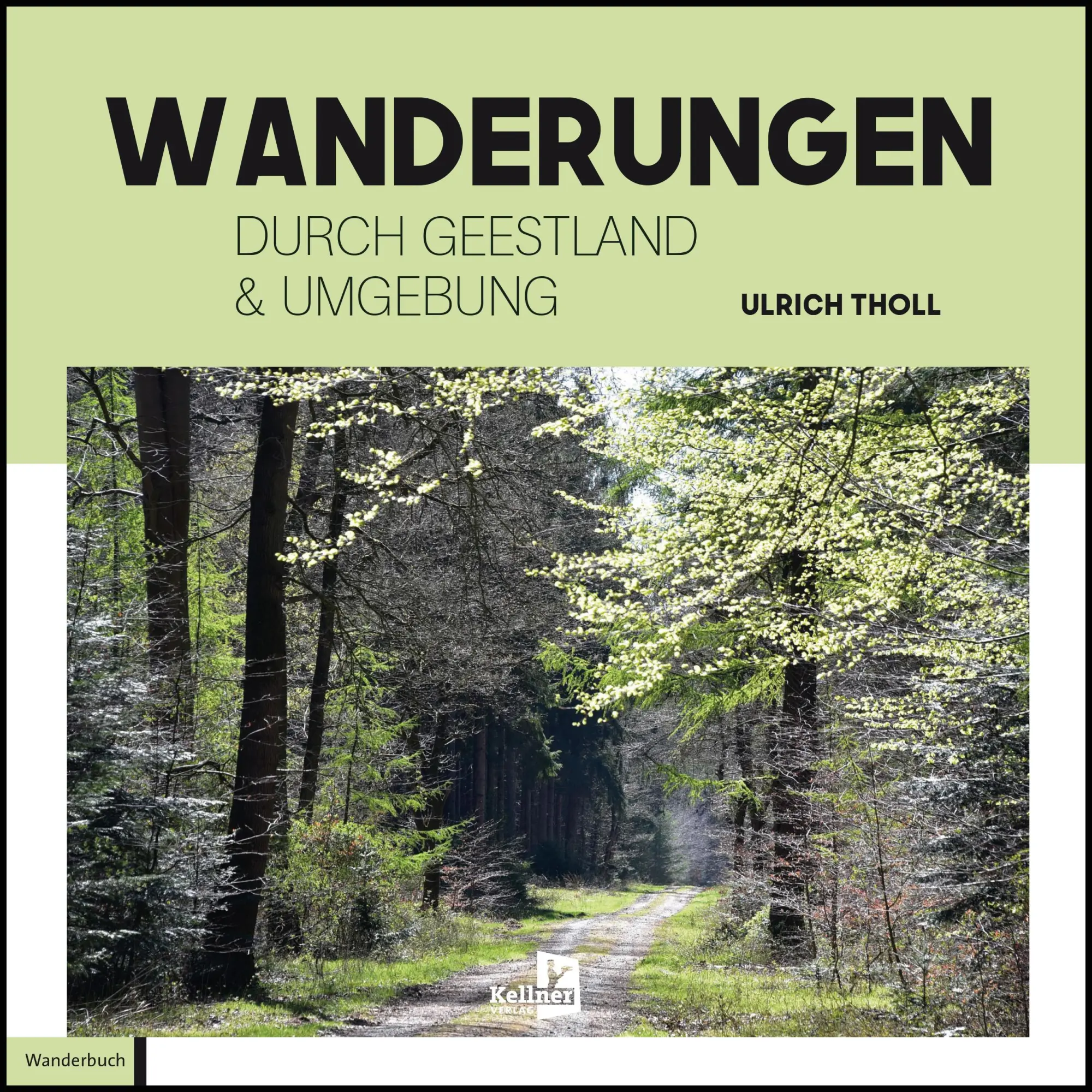 Cover: 9783956514722 | Wanderungen durch Geestland und Umgebung | Ulrich Tholl | Buch | 2025