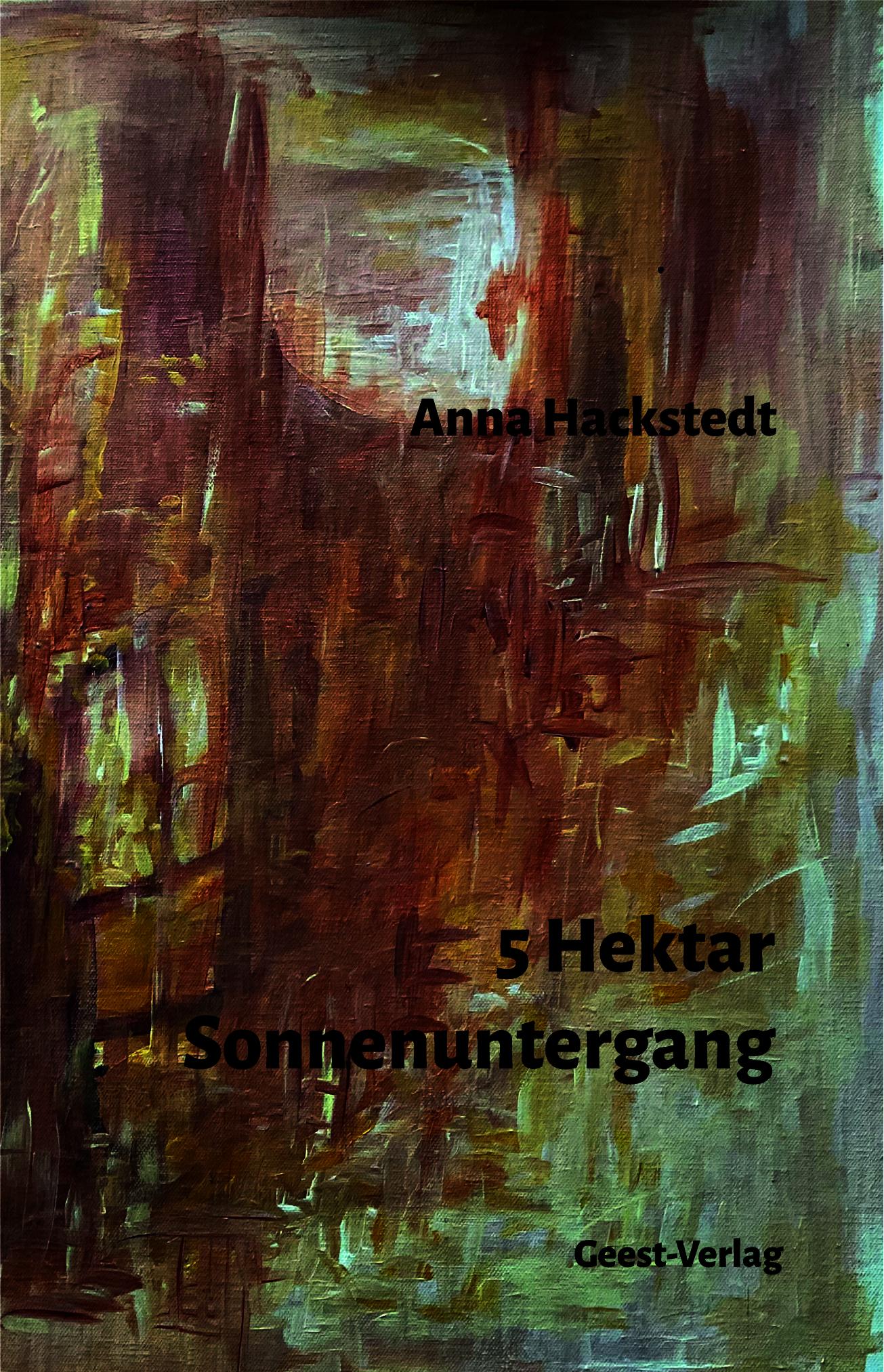 Cover: 9783690644822 | 5 Hektar Sonnenuntergang | Anna Hackstedt | Taschenbuch | 126 S.