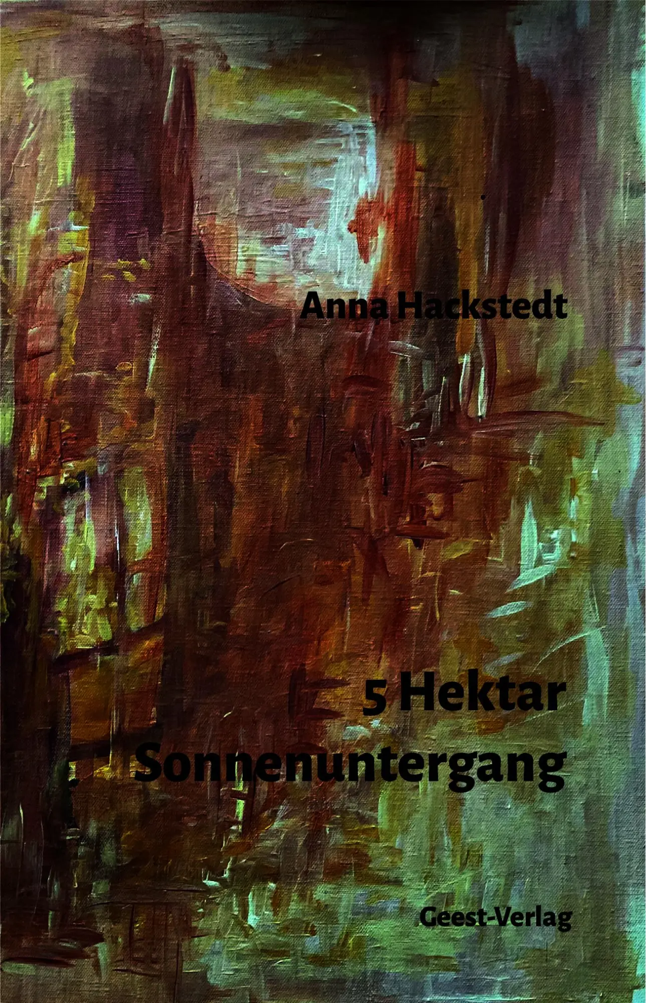 Cover: 9783690644822 | 5 Hektar Sonnenuntergang | Anna Hackstedt | Taschenbuch | 126 S.