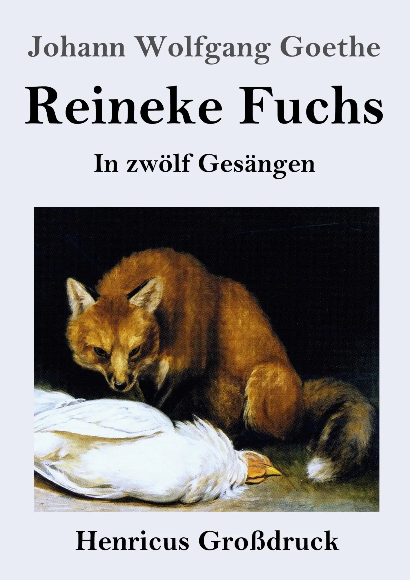 Cover: 9783847844822 | Reineke Fuchs (Großdruck) | In zwölf Gesängen | Johann Wolfgang Goethe