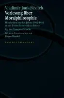 Cover: 9783851324822 | Vorlesung über Moralphilosophie | Vladimir Jankélévitch (u. a.) | Buch