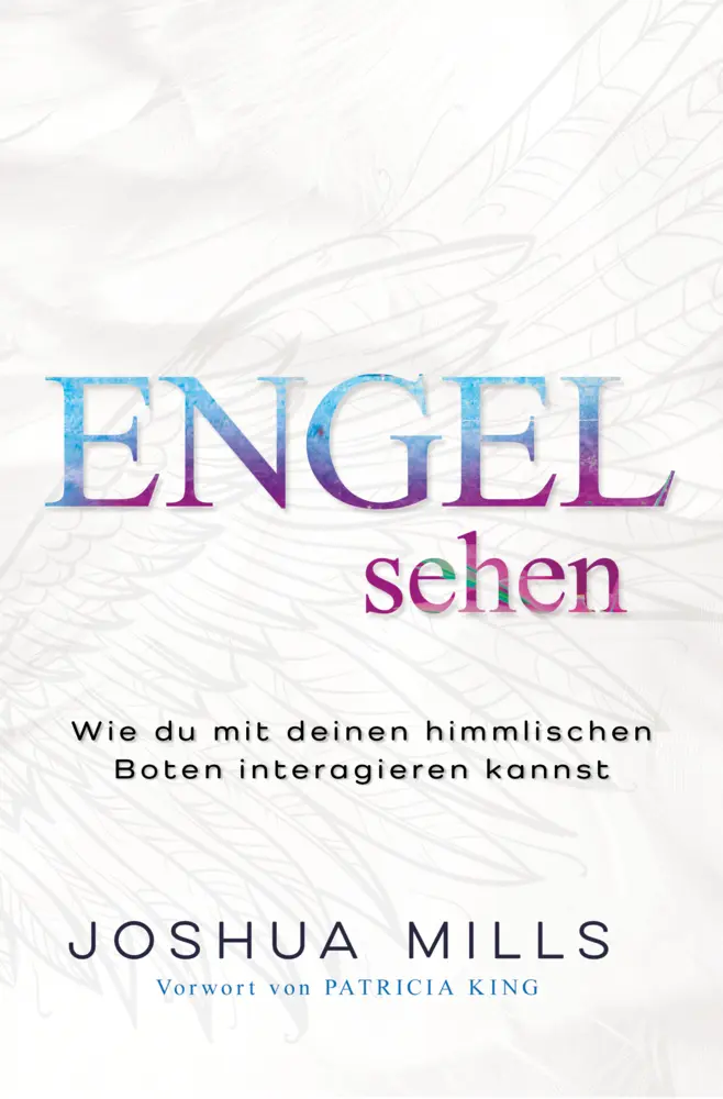 Cover: 9783947454822 | Engel sehen | Wie du mit deinen himmlischen Boten interagieren kannst
