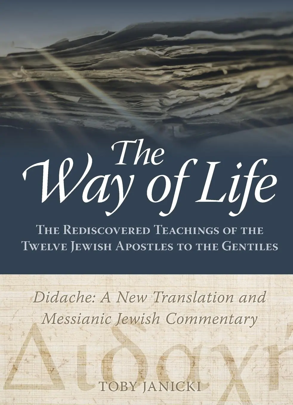 Cover: 9781941534922 | The Way of Life | Toby Janicki | Taschenbuch | Englisch | 2017