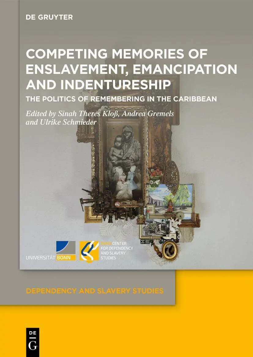 Competing Memories of Enslavement, Emancipation and Indentureship