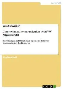 Cover: 9783668334922 | Unternehmenskommunikation beim VW Abgasskandal | Vera Schwaiger | Buch
