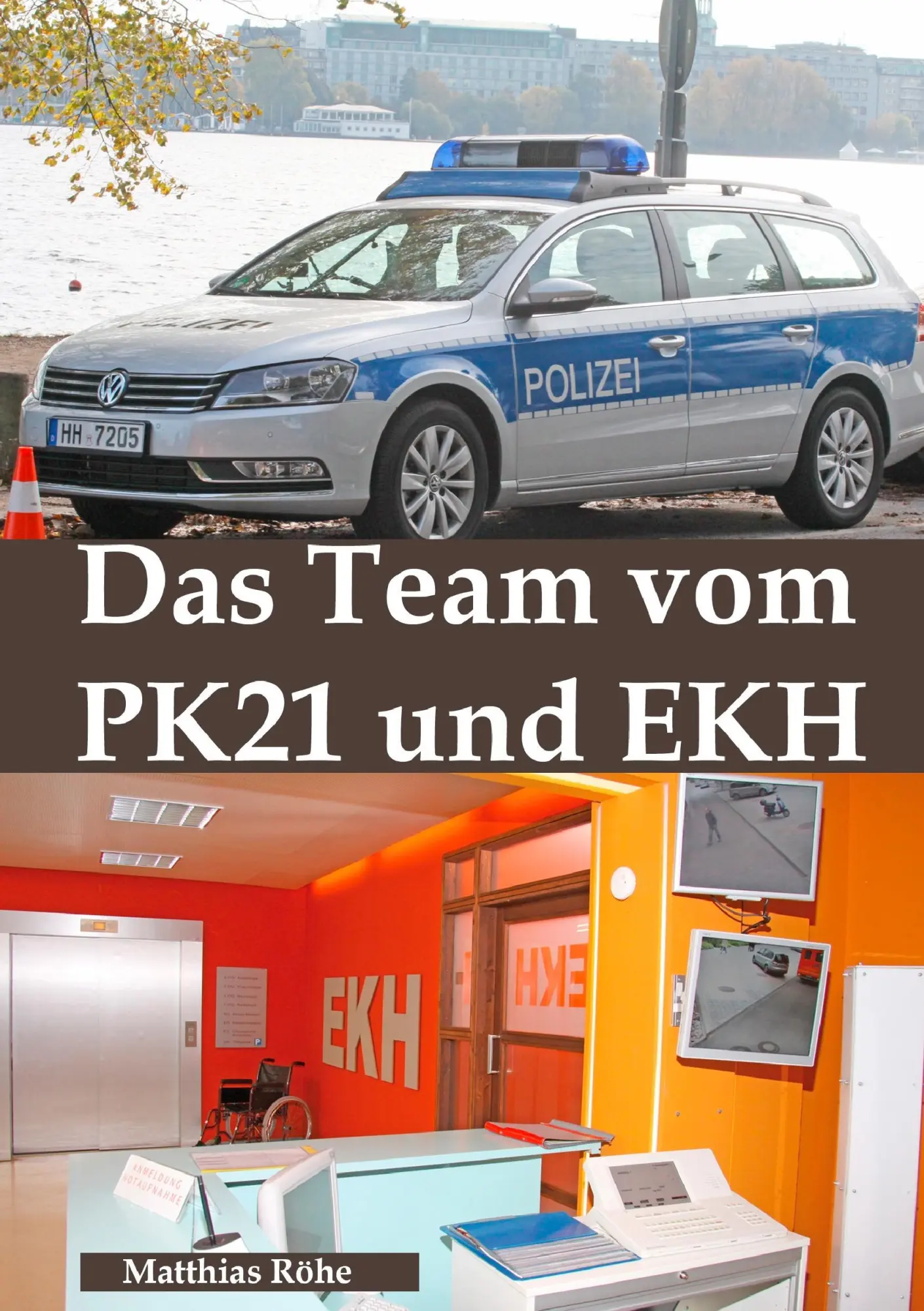 Cover: 9783738624922 | Das Team vom PK 21 und EKH | Matthias Röhe | Taschenbuch | Paperback
