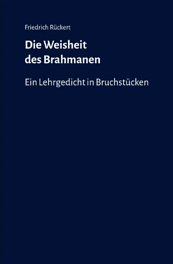 Cover: 9783819734922 | Die Weisheit des Brahmanen | (Ungekürzte Gesamtausgabe). DE | Rückert