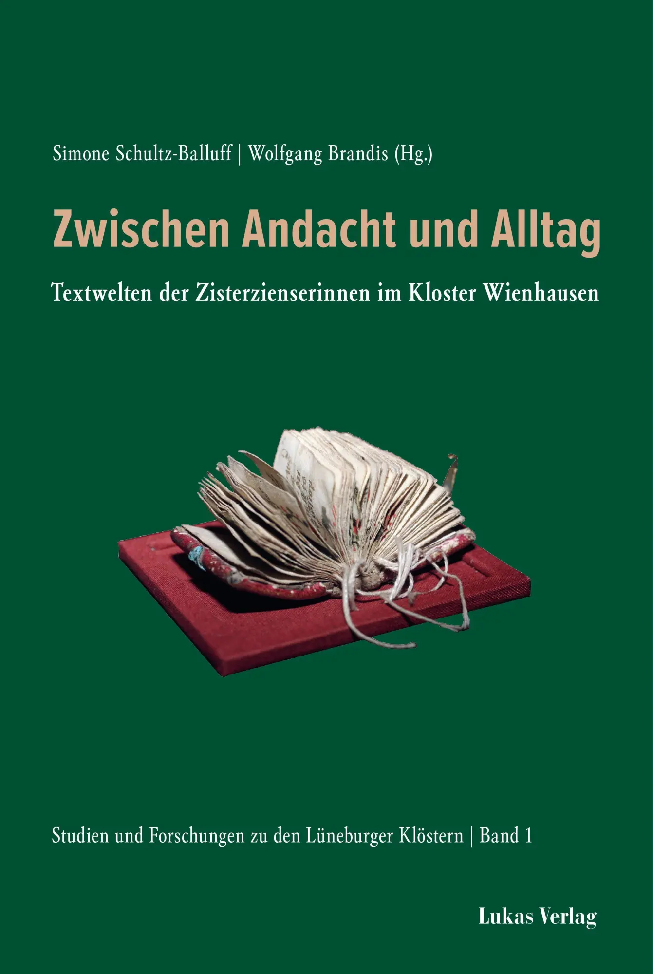 Studien und Forschungen zu den Lüneburger Klöstern / Zwischen Andacht und Alltag - Neuware