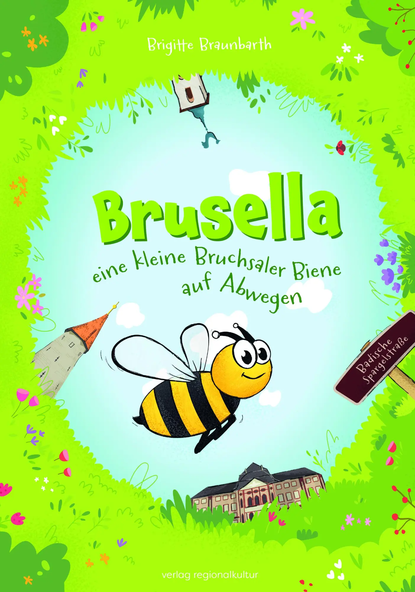 Cover: 9783955054922 | Brusella | Eine kleine Bruchsaler Biene auf Abwegen | Braunbarth