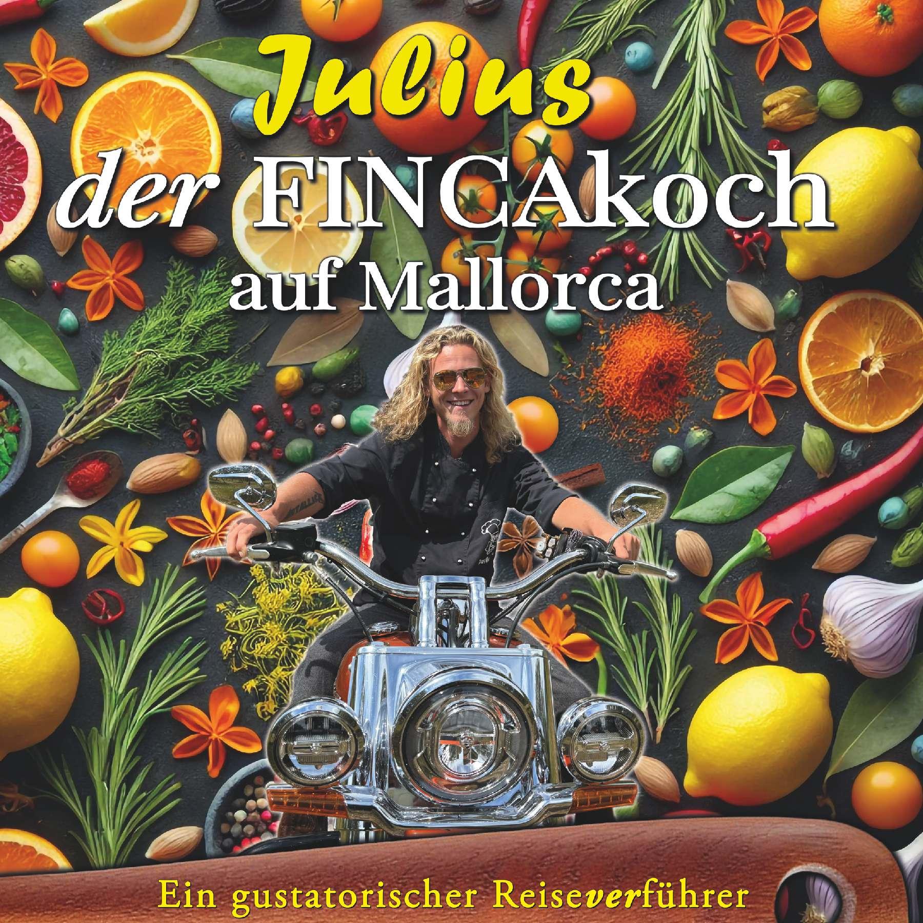 Cover: 9783991524922 | Julius - Der FINCAkoch auf Mallorca | Wilhelm Zappe | Taschenbuch