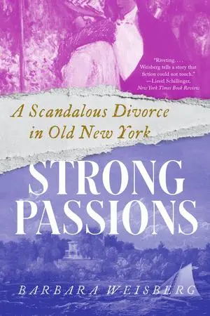 Cover: 9781324105022 | Strong Passions | A Scandalous Divorce in Old New York | Weisberg