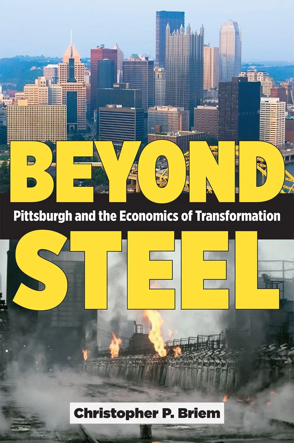 Cover: 9781606355022 | Beyond Steel | Pittsburgh and the Economics of Transformation | Briem