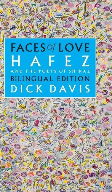 Cover: 9781949445022 | Faces of Love | Hafez and the Poets of Shiraz: Bilingual Edition
