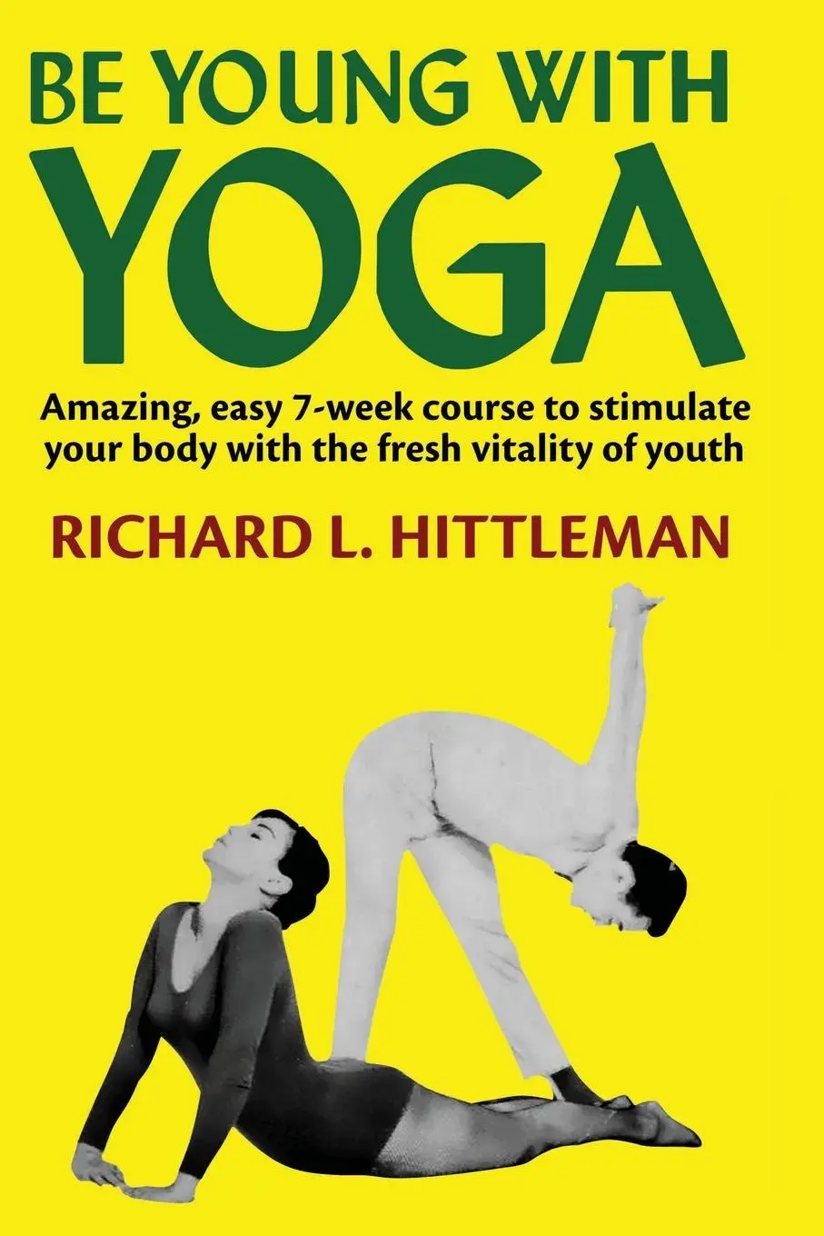 Cover: 9781958425022 | Be Young with Yoga | Richard L. Hittleman | Taschenbuch | Englisch