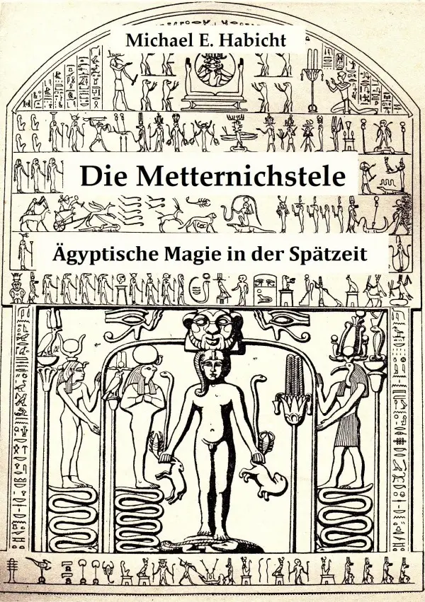 Cover: 9783757565022 | Die Metternichstele. Ägyptische Magie in der Spätzeit | DE | Habicht