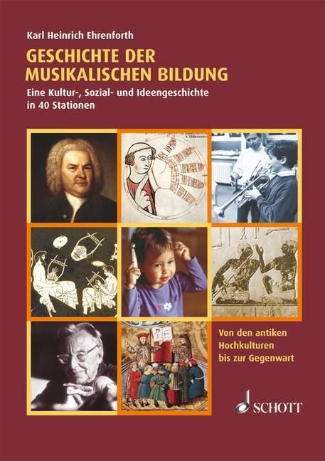 Cover: 9783795705022 | Geschichte der musikalischen Bildung | Karl Heinrich Ehrenforth | Buch